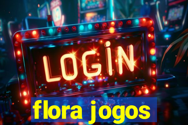 flora jogos